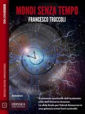 Troccoli |  Mondi senza tempo | eBook | Sack Fachmedien
