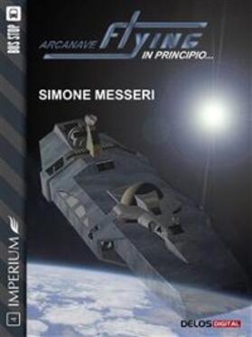 Messeri |  Arcanave Flying - In principio | eBook | Sack Fachmedien