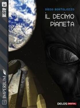 Bortolozzo |  Il decimo pianeta | eBook | Sack Fachmedien