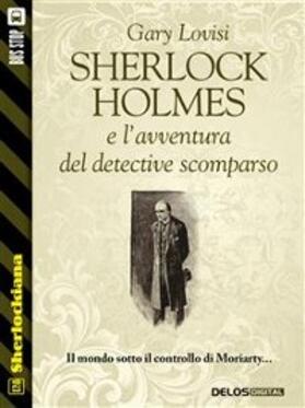Lovisi |  Sherlock Holmes e l'avventura del detective scomparso | eBook | Sack Fachmedien