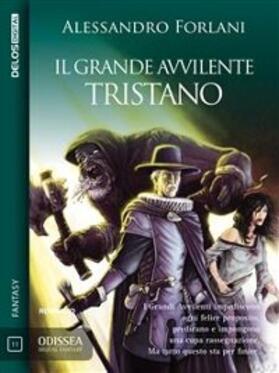 Forlani |  Il Grande Avvilente - Tristano | eBook | Sack Fachmedien