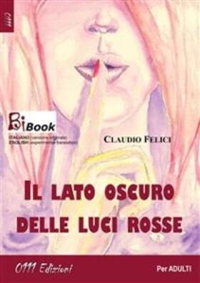 Felici |  Il lato oscuro delle luci rosse | eBook | Sack Fachmedien