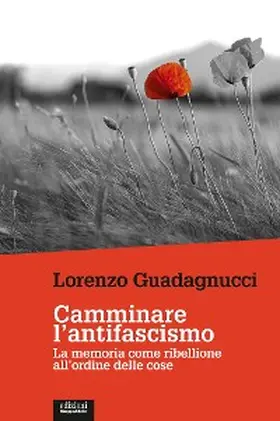 Guadagnucci |  Camminare l'antifascismo | eBook | Sack Fachmedien