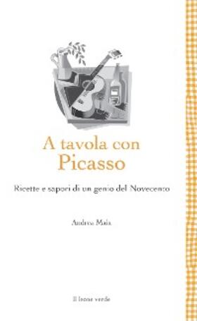 Maia |  A tavola con Picasso | eBook | Sack Fachmedien