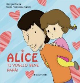 Cozza |  Alice Ti voglio bene papà | eBook | Sack Fachmedien