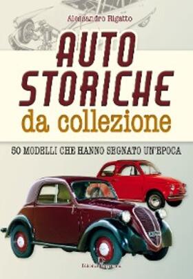 Rigatto |  Auto storiche da collezione | eBook | Sack Fachmedien