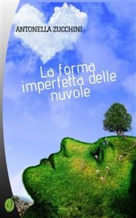 Zucchini |  La forma imperfetta delle nuvole | eBook | Sack Fachmedien