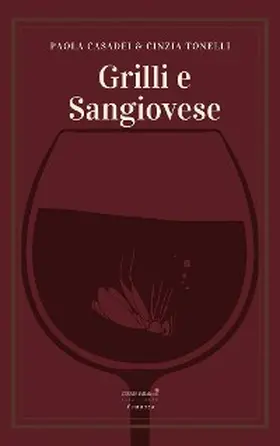 Casadei / Tonelli |  Grilli e sangiovese | eBook | Sack Fachmedien
