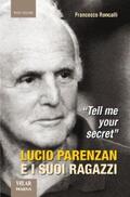 Roncalli |  Tell me your secret. Lucio Parenzan e i suoi ragazzi | eBook | Sack Fachmedien