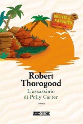 Thorogood |  L'assassinio di Polly Carter | eBook | Sack Fachmedien