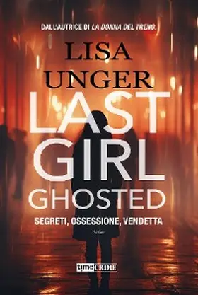 Unger |  Last Girl Ghosted | eBook | Sack Fachmedien