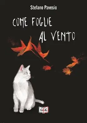 Pavesio |  Come foglie al vento | eBook | Sack Fachmedien