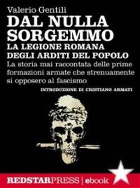 Gentili |  La legione romana degli Arditi del Popolo | eBook | Sack Fachmedien