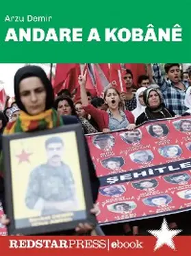 Demir |  Andare a Kobânê | eBook | Sack Fachmedien