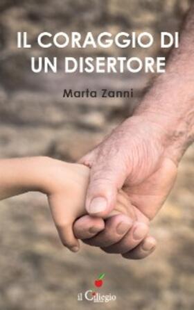Zanni |  Il coraggio di un disertore | eBook | Sack Fachmedien