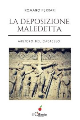 Ferrari |  La deposizione maledetta. Mistero nel castello | eBook | Sack Fachmedien