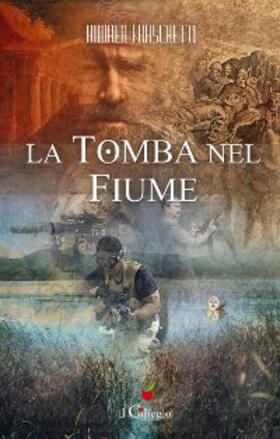 Fraschetti |  La tomba nel fiume | eBook | Sack Fachmedien