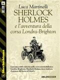 Martinelli |  Sherlock Holmes e l'avventura della corsa Londra-Brighton | eBook | Sack Fachmedien