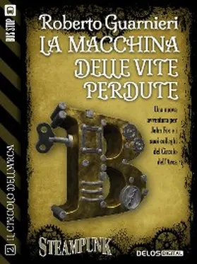 Guarnieri |  La macchina delle vite perdute | eBook | Sack Fachmedien