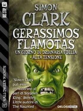 Clark |  Gerassimos Flamotas: un giorno di ordinaria follia + Alta tensione | eBook | Sack Fachmedien