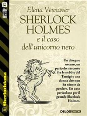 Vesnaver |  Sherlock Holmes e il caso dell'unicorno nero | eBook | Sack Fachmedien