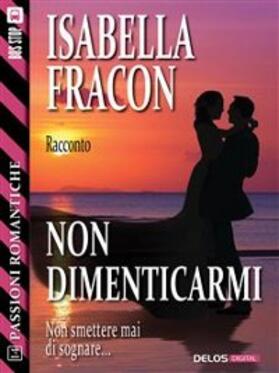 Fracon |  Non dimenticarmi | eBook | Sack Fachmedien