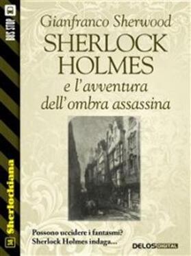 Sherwood |  Sherlock Holmes e l'avventura dell'ombra assassina | eBook | Sack Fachmedien