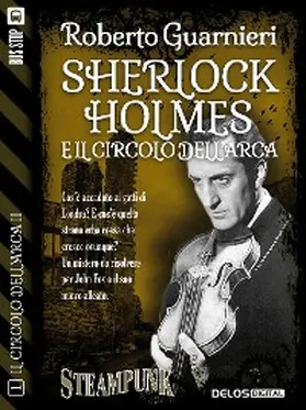 Guarnieri |  Sherlock Holmes e il Circolo dell'Arca | eBook | Sack Fachmedien