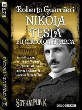 Guarnieri |  Nikola Tesla e il Circolo dell'Arca | eBook | Sack Fachmedien