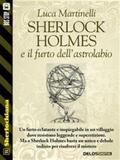 Martinelli |  Sherlock Holmes e il furto dell'astrolabio | eBook | Sack Fachmedien