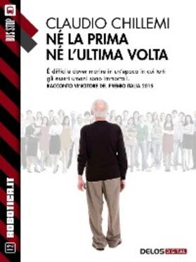 Chillemi |  Né la prima né l'ultima volta | eBook | Sack Fachmedien