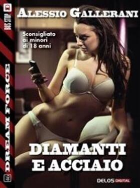 Gallerani |  Diamanti e acciaio | eBook | Sack Fachmedien