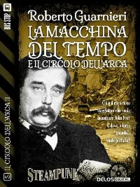 Guarnieri |  La macchina del tempo e il Circolo dell'Arca | eBook | Sack Fachmedien