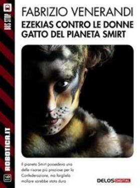 Venerandi |  Ezekias contro le donne gatto del pianeta Smirt | eBook | Sack Fachmedien