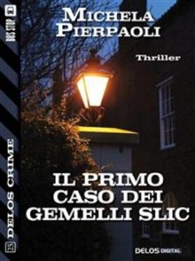 Pierpaoli |  Il primo caso dei gemelli Slic | eBook | Sack Fachmedien