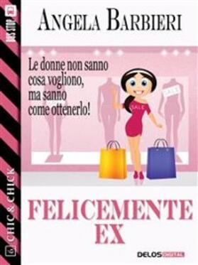 Barbieri |  Felicemente ex | eBook | Sack Fachmedien