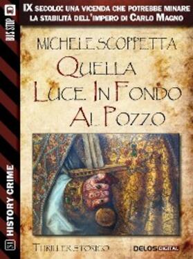 Scoppetta |  Quella luce in fondo al pozzo | eBook | Sack Fachmedien