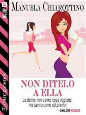 Chiarottino |  Non ditelo a Ella | eBook | Sack Fachmedien