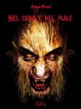 Frost |  Nel bene e nel male | eBook | Sack Fachmedien