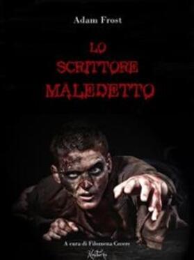Frost |  Lo scrittore maledetto | eBook | Sack Fachmedien