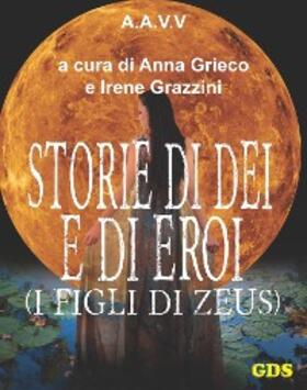 Grieco / Rizzo / Grazzini |  Storie di Dèi e di Eroi - I figli di Zeus | eBook | Sack Fachmedien