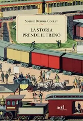 Dubois-Collet |  La storia prende il treno | eBook | Sack Fachmedien