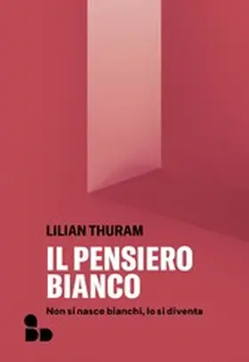 Thuram |  Il pensiero bianco | eBook | Sack Fachmedien