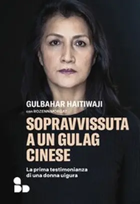 Haitiwaji |  Sopravvissuta a un gulag cinese | eBook | Sack Fachmedien