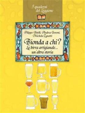Bitelli / Govoni / Zanotti |  Bionda a chi? La birra artigianale... un'altra storia | eBook | Sack Fachmedien