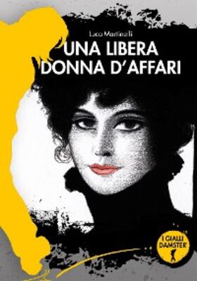 Martinelli |  Una libera donna d'affari | eBook | Sack Fachmedien