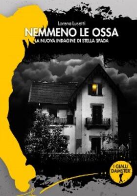 Lusetti |  Nemmeno le ossa | eBook | Sack Fachmedien