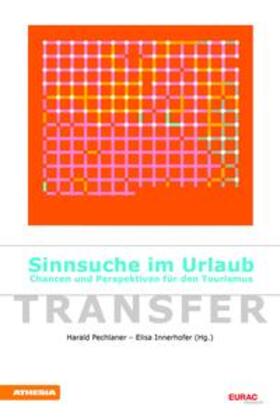 Pechlaner / Innerhofer | Sinnsuche im Urlaub | Buch | 978-88-6839-216-1 | sack.de
