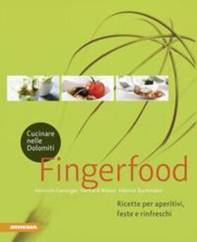 Gasteiger / Bachmann / Wieser |  Cucinare nelle Dolomiti - Fingerfood | Buch |  Sack Fachmedien
