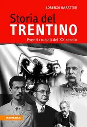 Baratter |  Storia del Trentino. Eventi cruciali del XX secolo | Buch |  Sack Fachmedien
